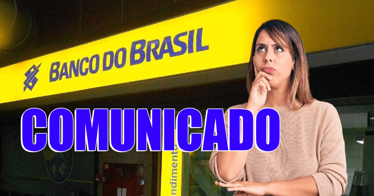 Banco do Brasil emite comunicado oficial com 3 avisos urgentes a correntistas