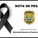 Nota de pesar pelo falecimento do APC Raimundo Nonato da Fonseca Rocha – Polícia Civil